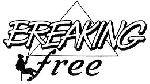 breaking free